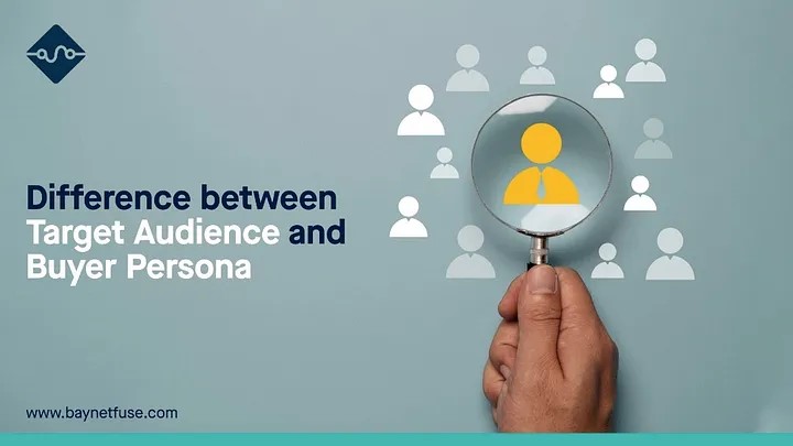 Difference between Target Audience and Buyer Persona